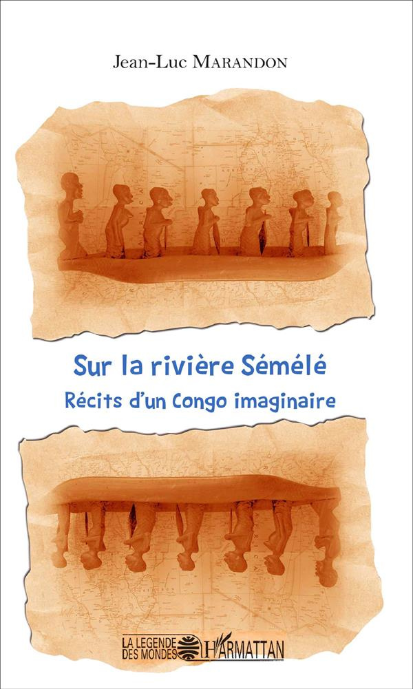Sur la rivière Sémélé. Récits d'un Congo imaginaire
