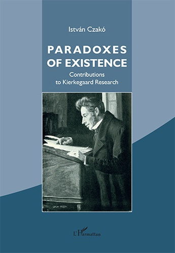 Paradoxes of existence. Contributions to kierkegaard Research