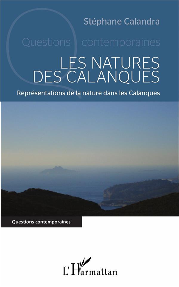 Les natures des calanques. Représentation de la nature dans les Calanques