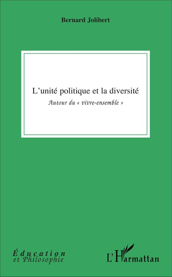 L'unité politique et la diversité. Autour du "vivre-ensemble"