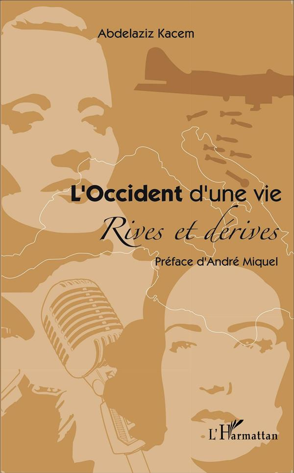 L'Occident d'une vie. Rives et dérives