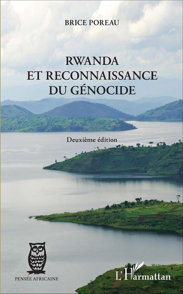 Rwanda et reconnaissance du génocide. 2e édition