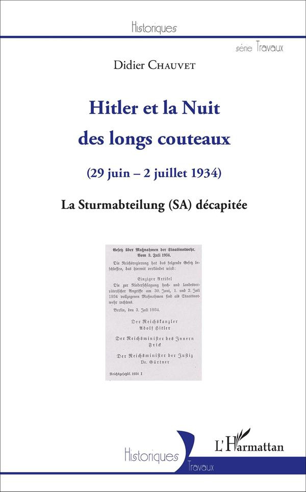 Hitler et la Nuit des longs couteaux (29 juin - 2 juillet 1934). La Sturmabteilung (SA) décapitée
