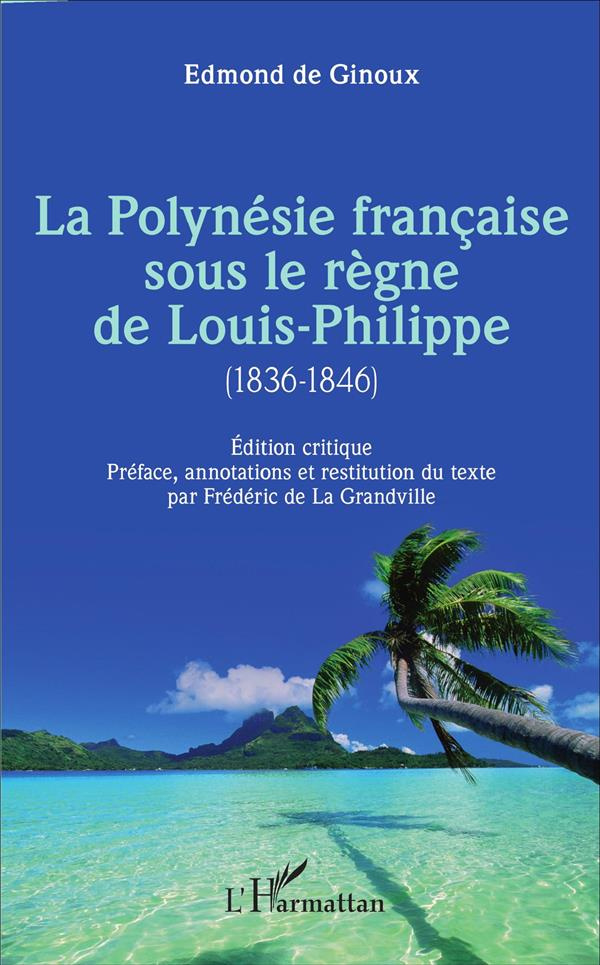 La Polynésie française sous le règne de Louis-Philippe (1836-1846)