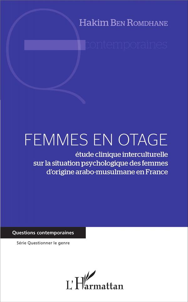 Femmes en otage. Etude clinique interculturelle sur la situation psychologique des femmes d'origine