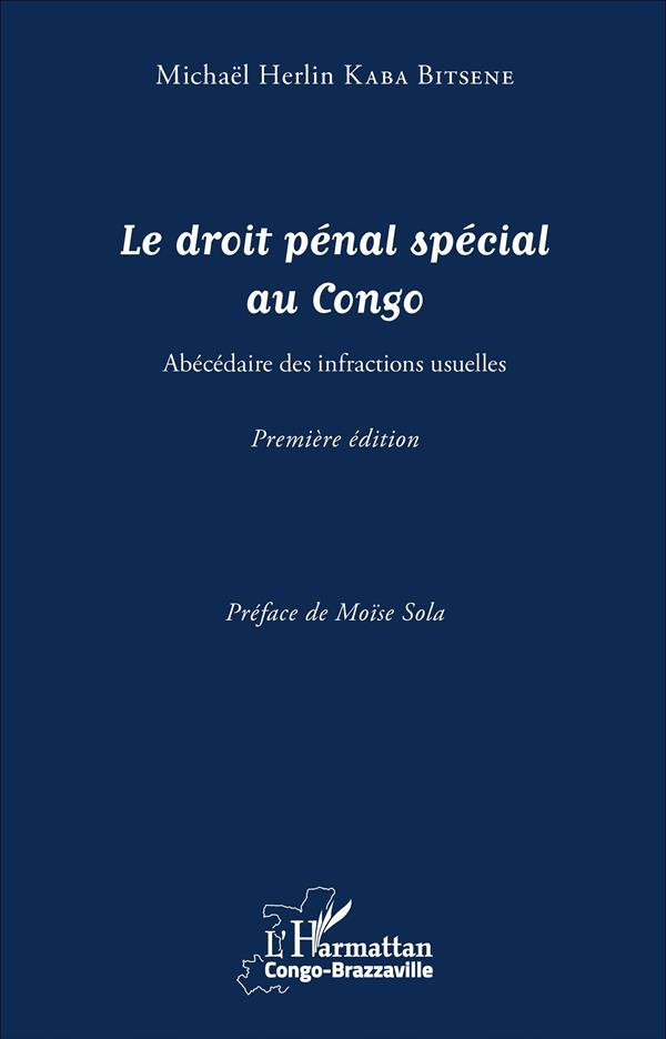 Le droit pénal spécial au Congo. Abécédaire des infractions usuelles