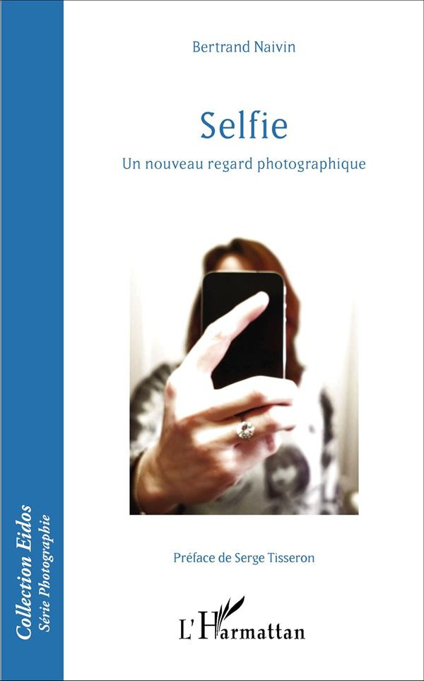 Selfie. Un nouveau regard photographique