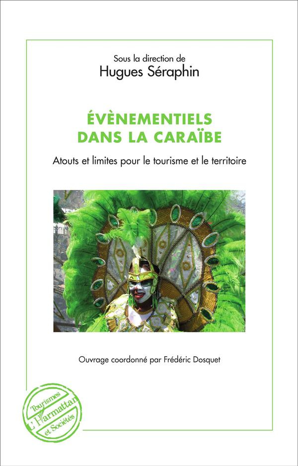 Evènementiels dans la Caraïbe. Atouts et limites pour le tourisme et le territoire