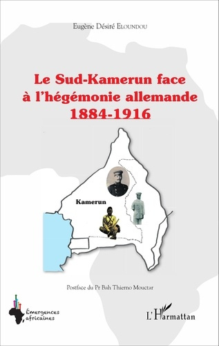 Le Sud-Kamerun face à l'hégémonie allemande (1884-1916)