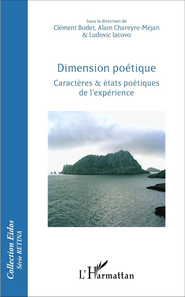 Dimension poétique. Caractères & états poétiques de l'expérience