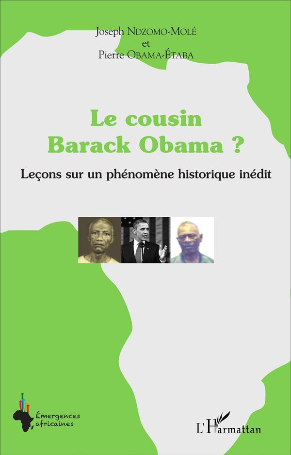 Le cousin Barack Obama ? Leçons sur un phénomène historique inédit