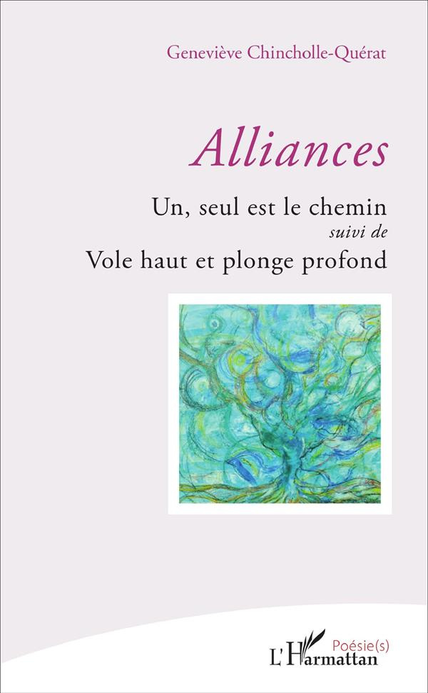 Alliances. Un, seul est le chemin suivi de Vole haut et plonge profond