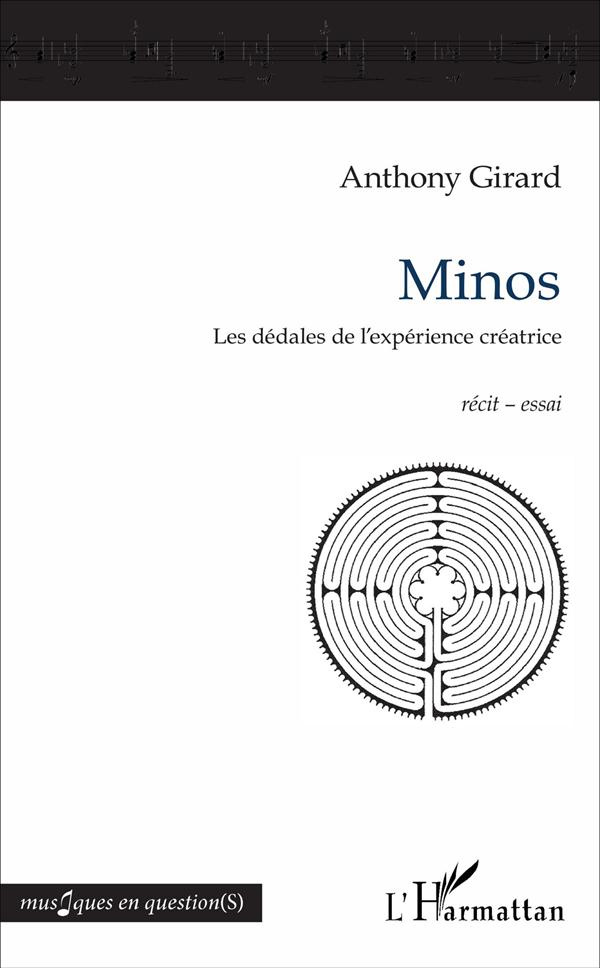 Minos. Les dédales de l'expérience créatrice