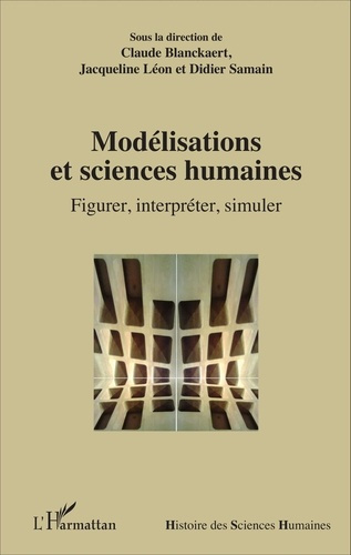 Modélisations et sciences humaines. Figurer, interpréter, simuler