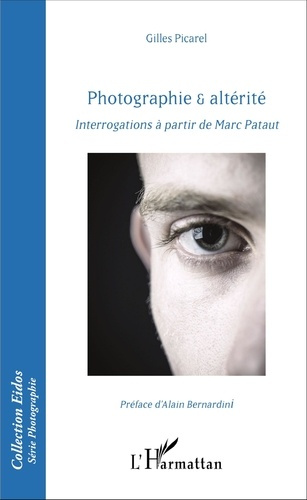 Photographie & altérité. Interrogations à partir de Marc Pataut