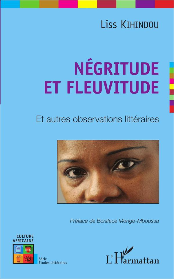 Négritude et fleuvitude. Et autres observations littéraires