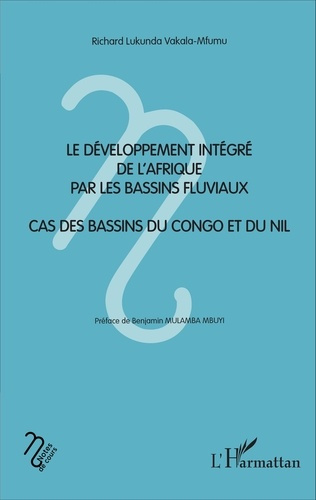 Le développement intégré de l'Afrique par les bassins fluviaux. Cas des bassins du Congo et du Nil