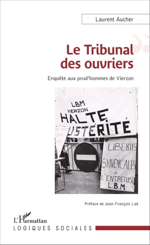 Le tribunal des ouvriers. Enquête aux prud'hommes de Vierzon
