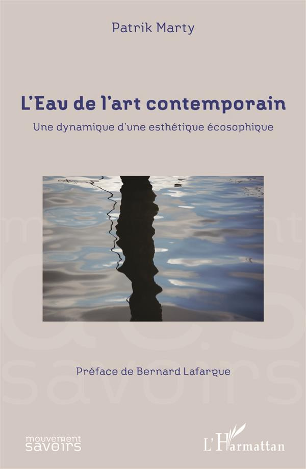 L'Eau de l'art contemporain. Une dynamique d'une esthétique écosophique