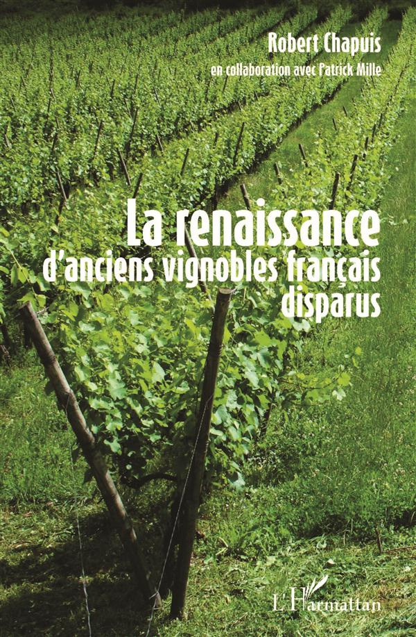 La renaissance d'anciens vignobles français disparus