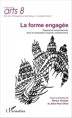 La forme engagée. Espaces et comportements dans la composition musicale contemporaine
