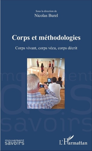 Corps et méthodologies. Corps vivant, corps vécu, corps décrit