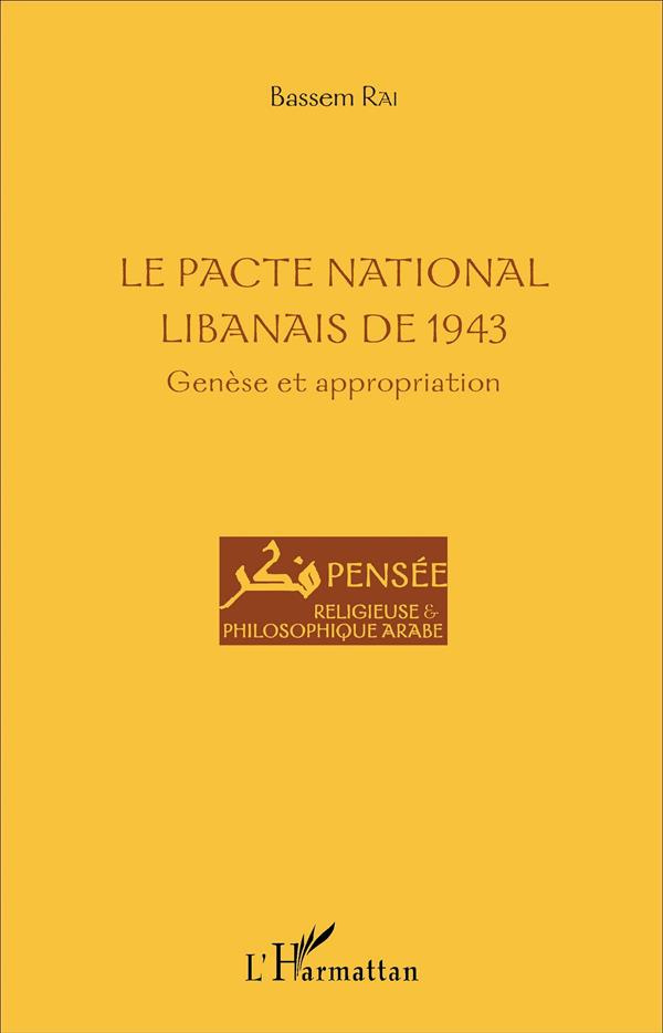 La Pacte national libanais de 1943. Genèse et appropriation