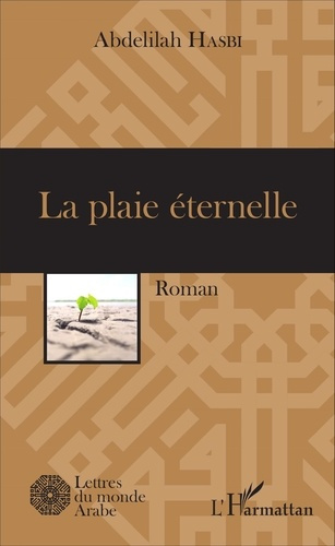 La plaie éternelle. Roman
