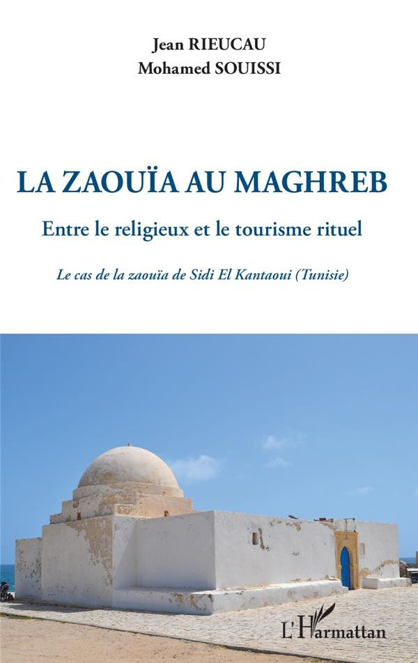 Le zaouïa au Maghreb. Entre le religieux et le tourisme rituel. Le cas de la zaouïa de Sidi El Kanta