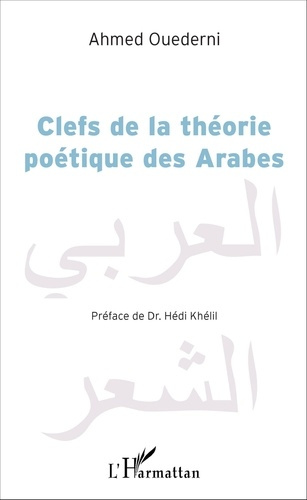 Clefs de la théorie poétique des Arabes