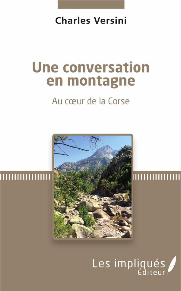 Une conversation en montagne. Au coeur de la Corse