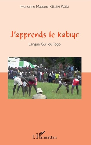 J'apprends le kabiye. Langue Gur du Togo, avec 1 CD audio