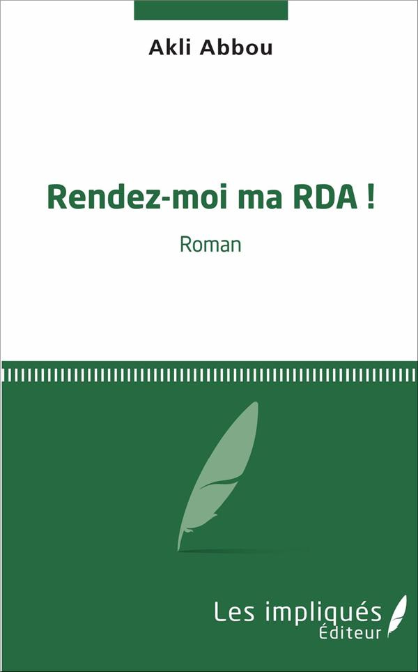 RENDEZ-MOI MA RDA ! - ROMAN