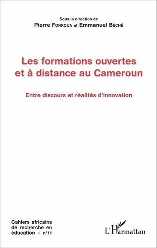Cahiers africains de recherche en éducation N° 11 : Les formations ouvertes et à distance au Camerou