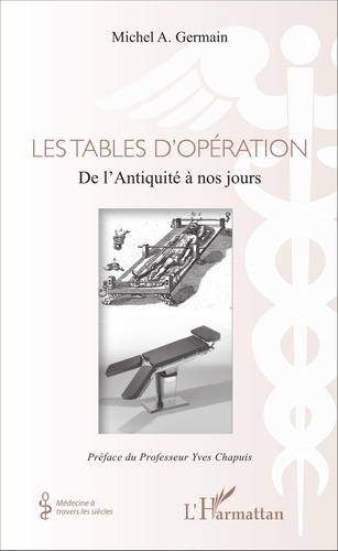 Les tables d'opération. De l'Antiquité à nos jours