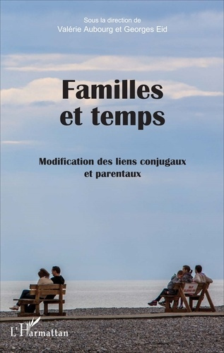 Familles et temps. Modification des liens conjugaux et parentaux