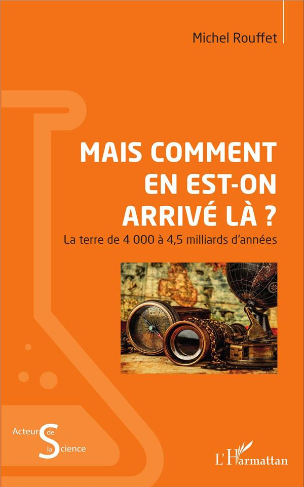 Mais comment en est-on arrivé là ? La terre de 4 000 à 4,5 milliards d'années
