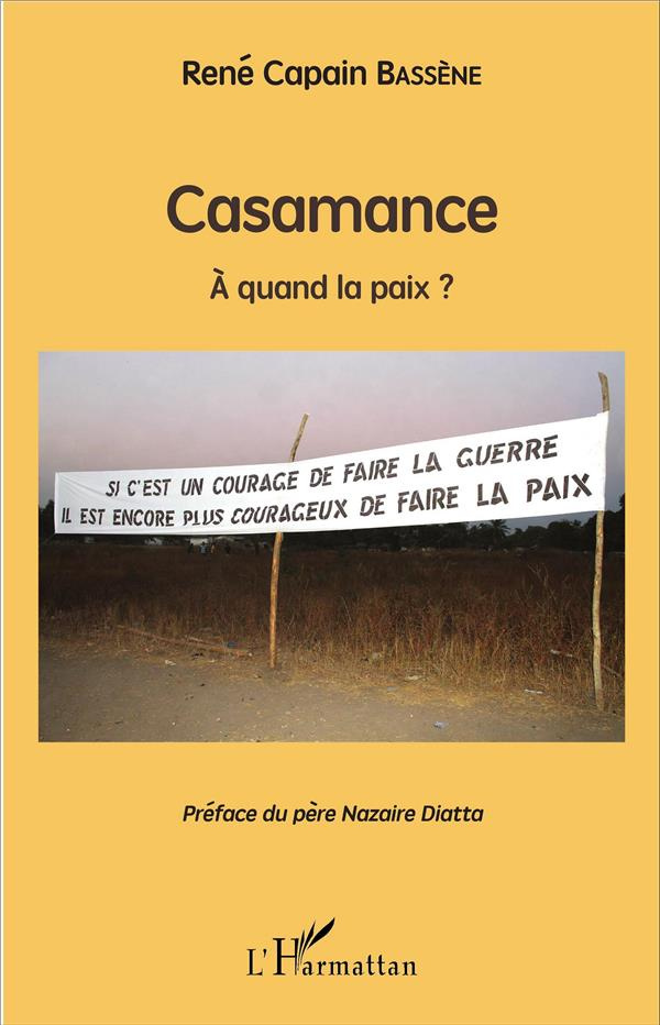 Casamance. A quand la paix ?