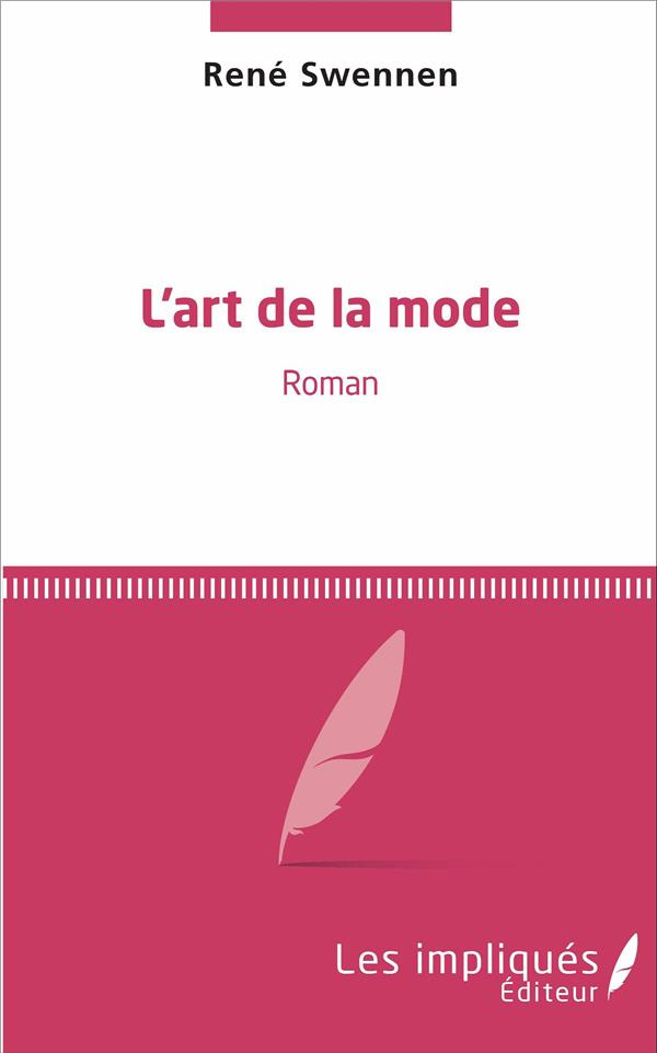 L'art de la mode. Roman