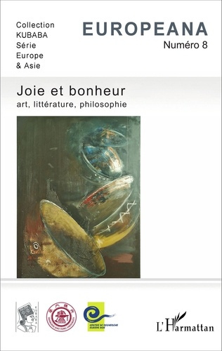 Europeana N° 8 : Joie et bonheur. Art, littérature, philosophie