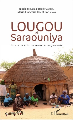 Lougou et Saraouniya. Edition revue et augmentée