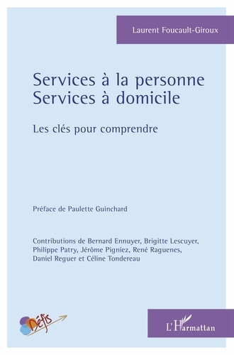 Services à la personne, services à domicile. Les clés pour comprendre