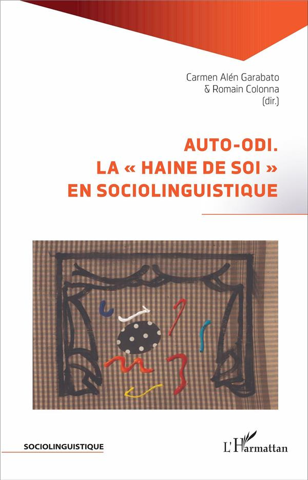 Auto-odi. La "haine de soi" en sociolinguistique