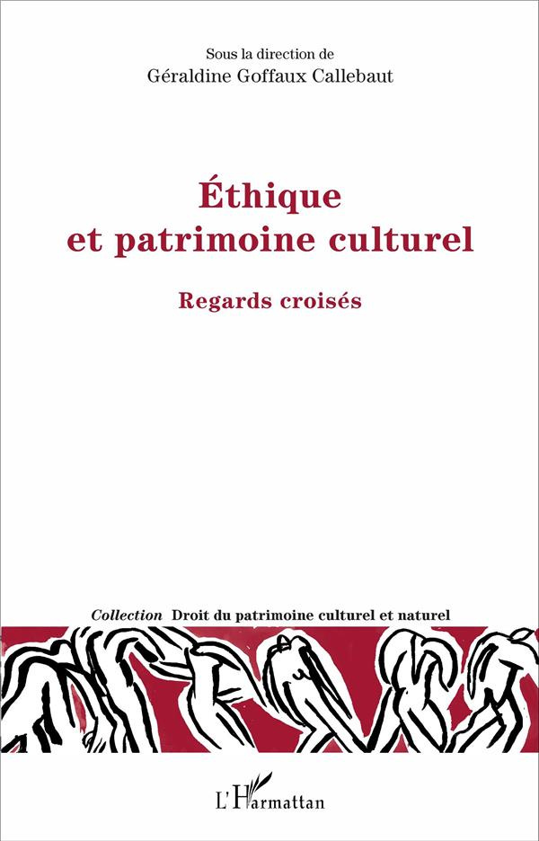 Ethique et patrimoine culturel. Regards croisés