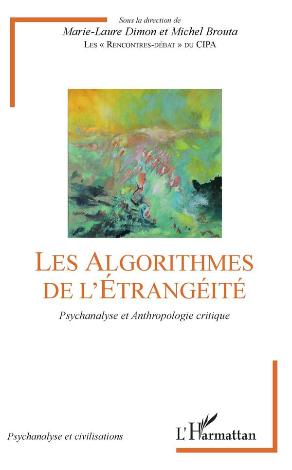Les algorithmes de l'étrangéité. Psychanalyse et anthropologie critique