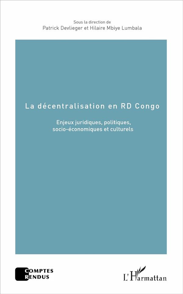 La décentralisation en RD Congo. Enjeux juridiques, politiques, socio-économiques et culturels