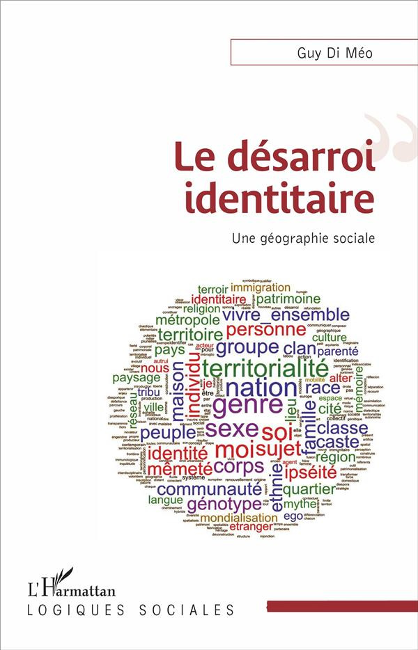Le désarroi identitaire. Une géographie sociale