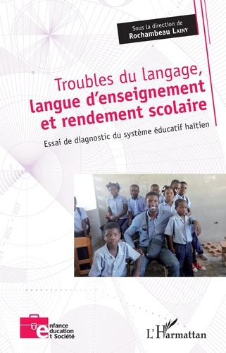 Troubles du langage, langue d'enseignement et rendement scolaire. Essai de diagnostic du système édu