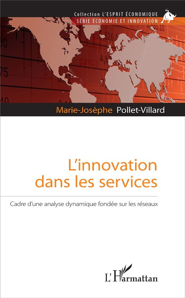 L'innovation dans les services. Cadre d'une analyse dynamique fondée sur les réseaux