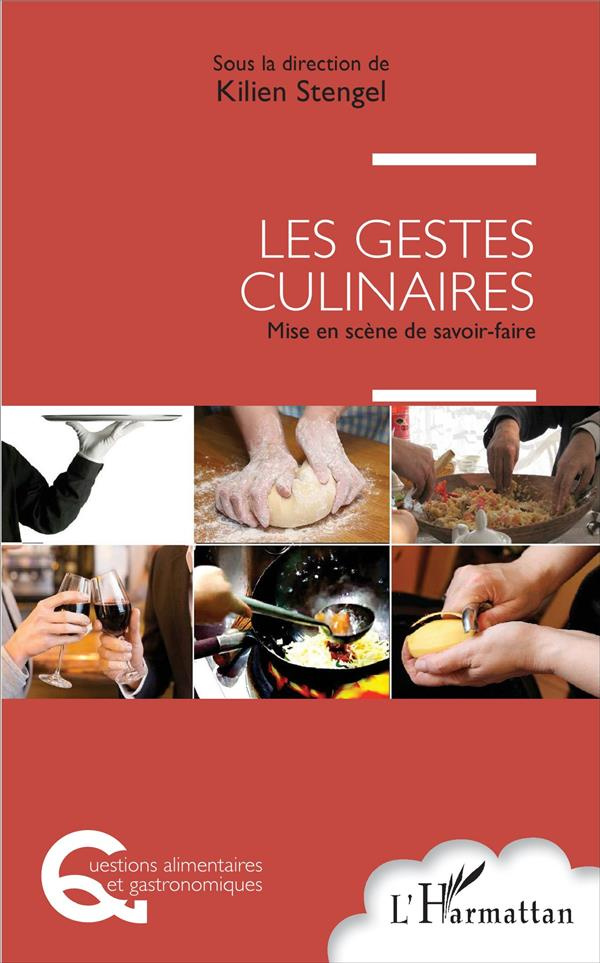 Les gestes culinaires. Mise en scène de savoir-faire